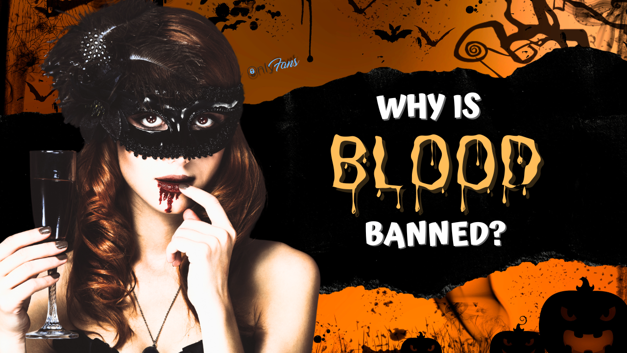 Why Blood is Banned on OnlyFans?