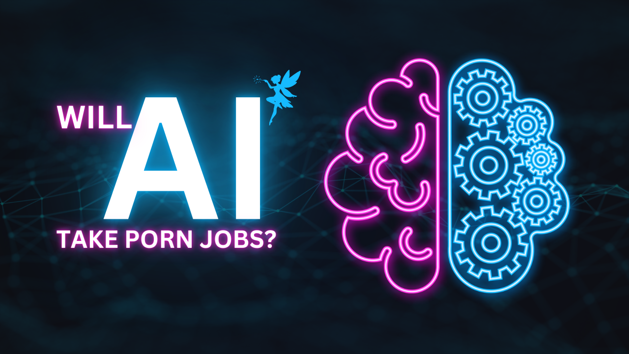 Will Artificial Intelligence Take Porn Jobs?