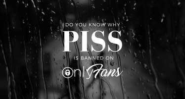 Do you know why PISS is banned on Onlyfans?