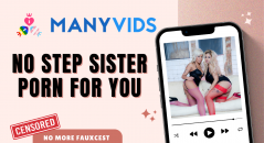 ManyVids Says You Can Still Bang Your STEP-Dad Just Not Your Brother