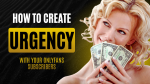How to Create Urgency With Your OnlyFans Subscribers Without Being Pushy