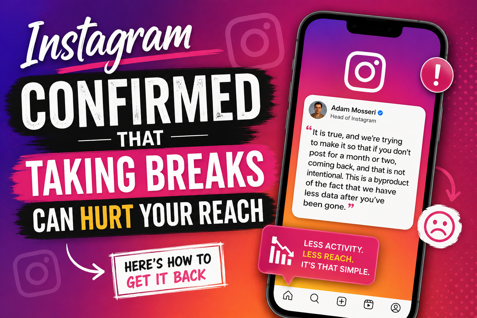 Instagram Confirmed That Taking Long Breaks Can Hurt Your Reach