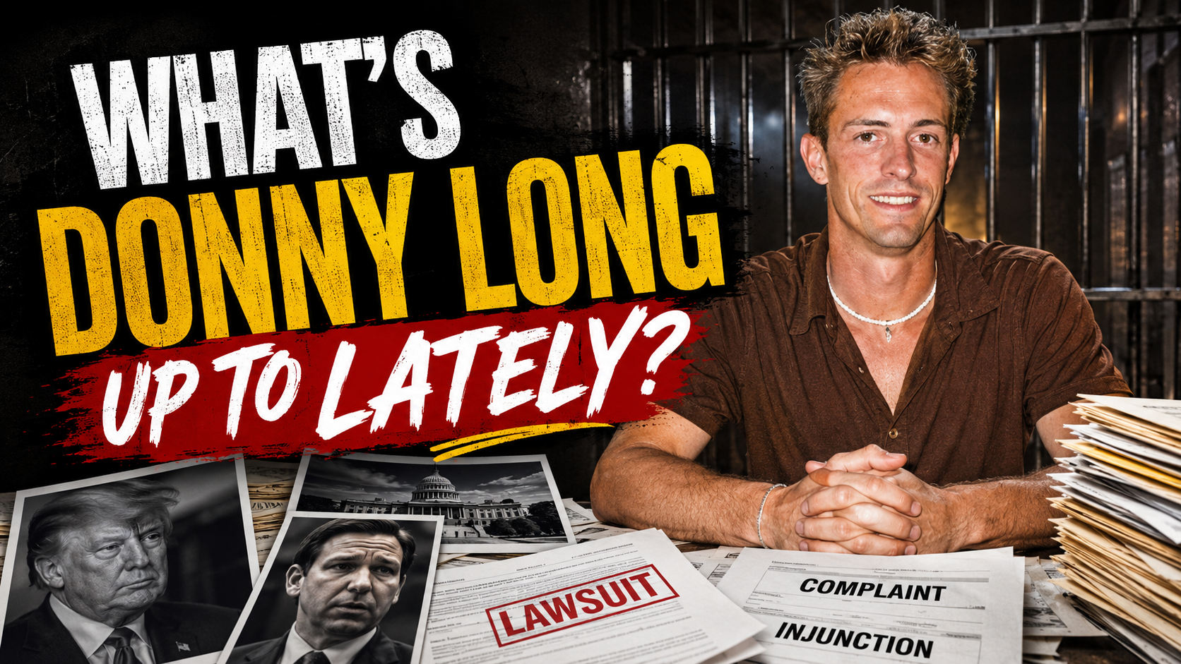 Donny Long Thinks Everyone is Out to Get Him in Florida Jail
